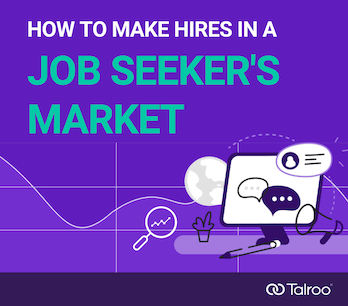 How to Make Hires in a Job Seeker’s Market