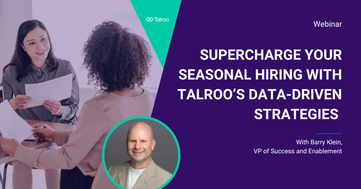 Supercharge Your Seasonal Hiring with Talroo's Data-Driven Strategies