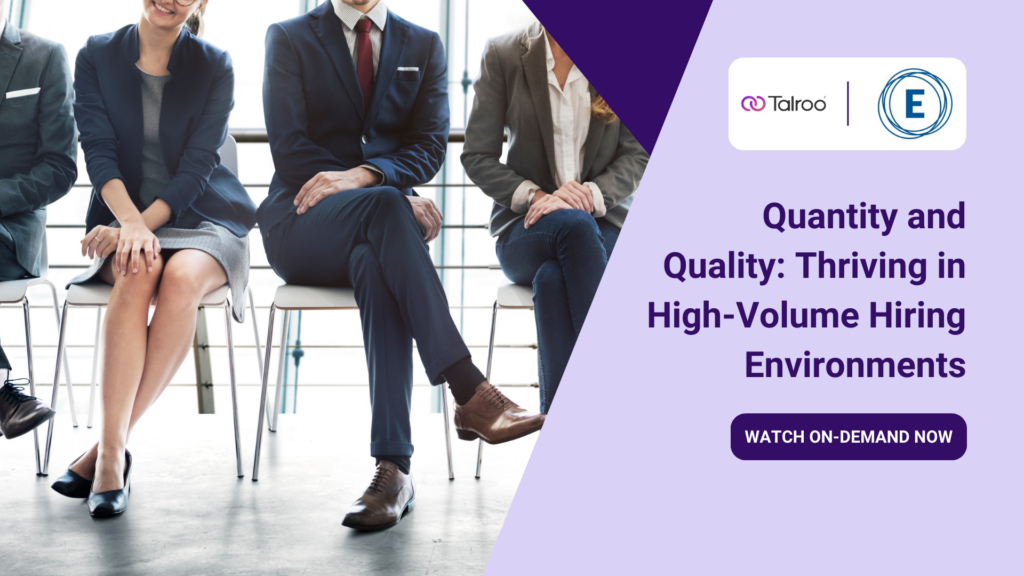 Quantity and Quality: Thriving in High-Volume Hiring Environments