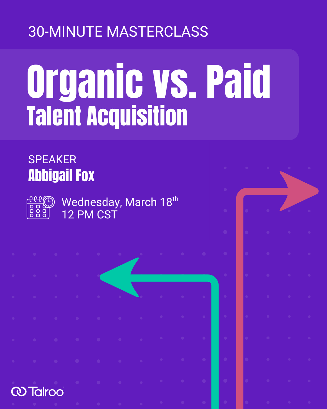 30-Minute Masterclass: Organic vs. Paid Talent Acquisition